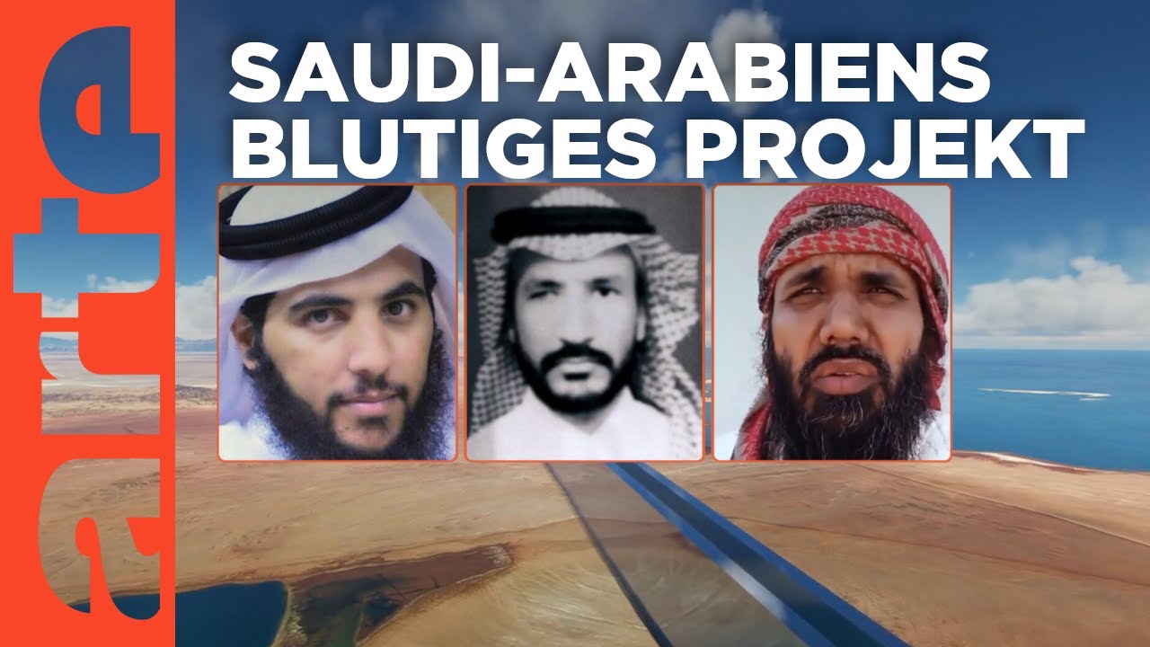 Saudi-Arabien: Die Opfer von Neom, Stadt der Zukunft | Mit offenen Daten | ARTE