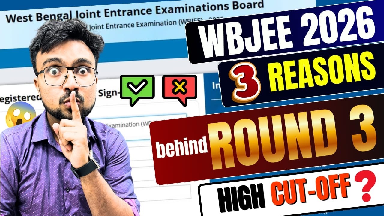 WBJEE 2026: 3 Reasons Behind Round 3 High Cut-Off😲ROUND 2 vs ROUND 3✅Why No change in allotment❓
