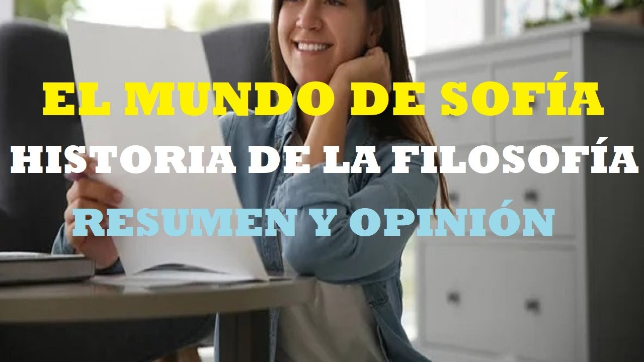 El mundo de Sofía. Historia de la Filosofía. Resumen y opinión.
