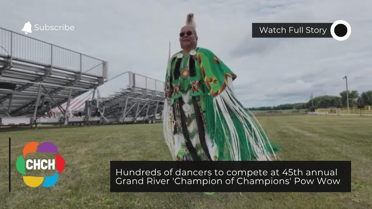 Hundreds of dancers to compete at 45th annual Grand River 'Champion of Champions' Pow Wow