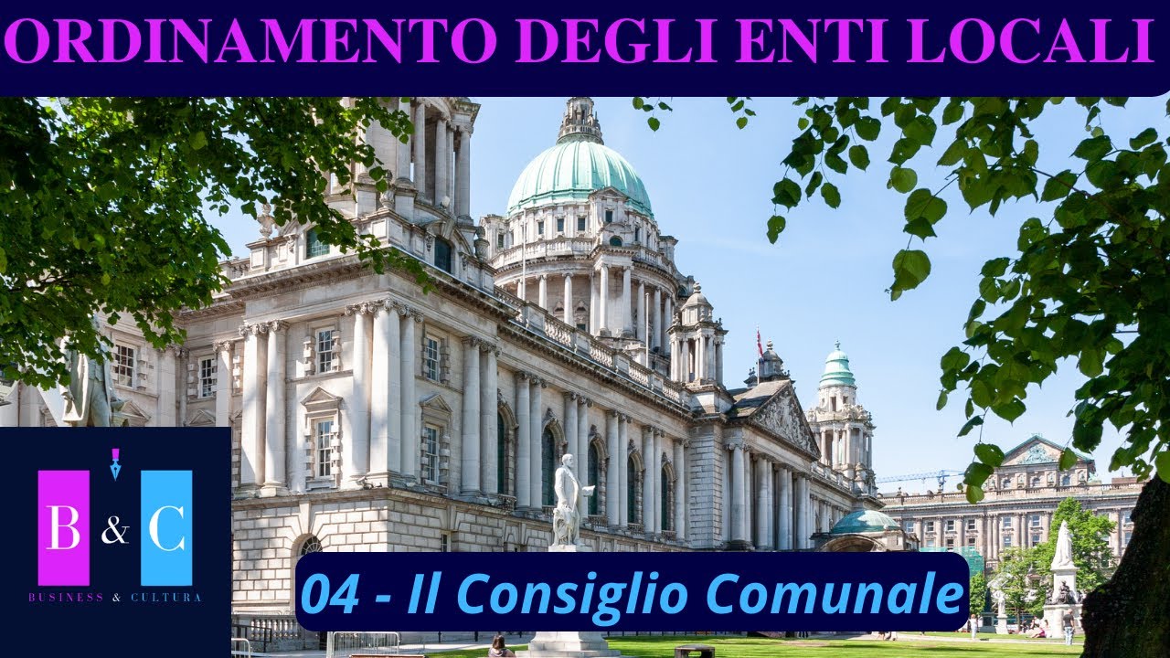 04 - Il Consiglio Comunale - Ordinamento degli Enti Locali - D.lgs 267/2000 TUEL