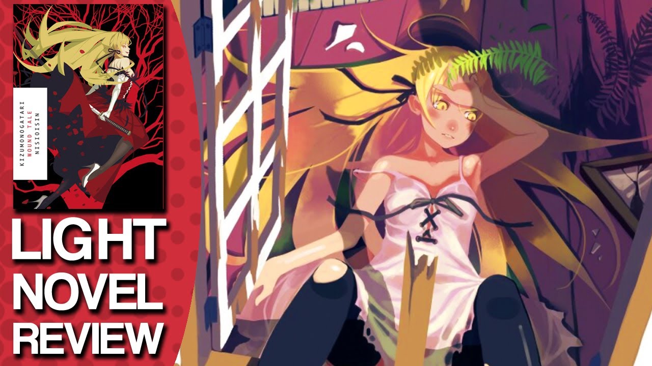Kizumonogatari Wound Tale Monogatari Series Volume 1 Light Novel Review