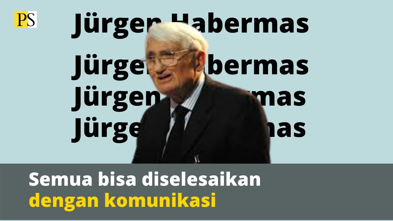 Jurgen Habermas: Teori Tindakan Komunikatif