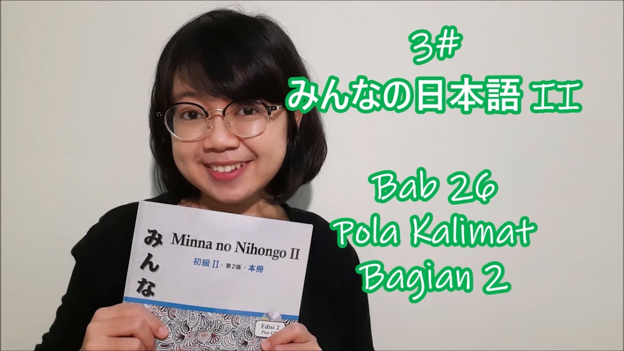 3# Bab 26 - Pola Kalimat Bagian 2 - Minna no Nihongo II