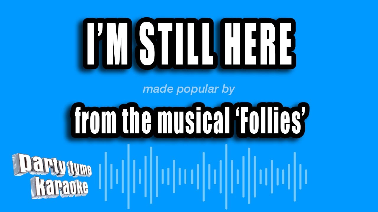 'Follies' - I'm Still Here (Karaoke Version)