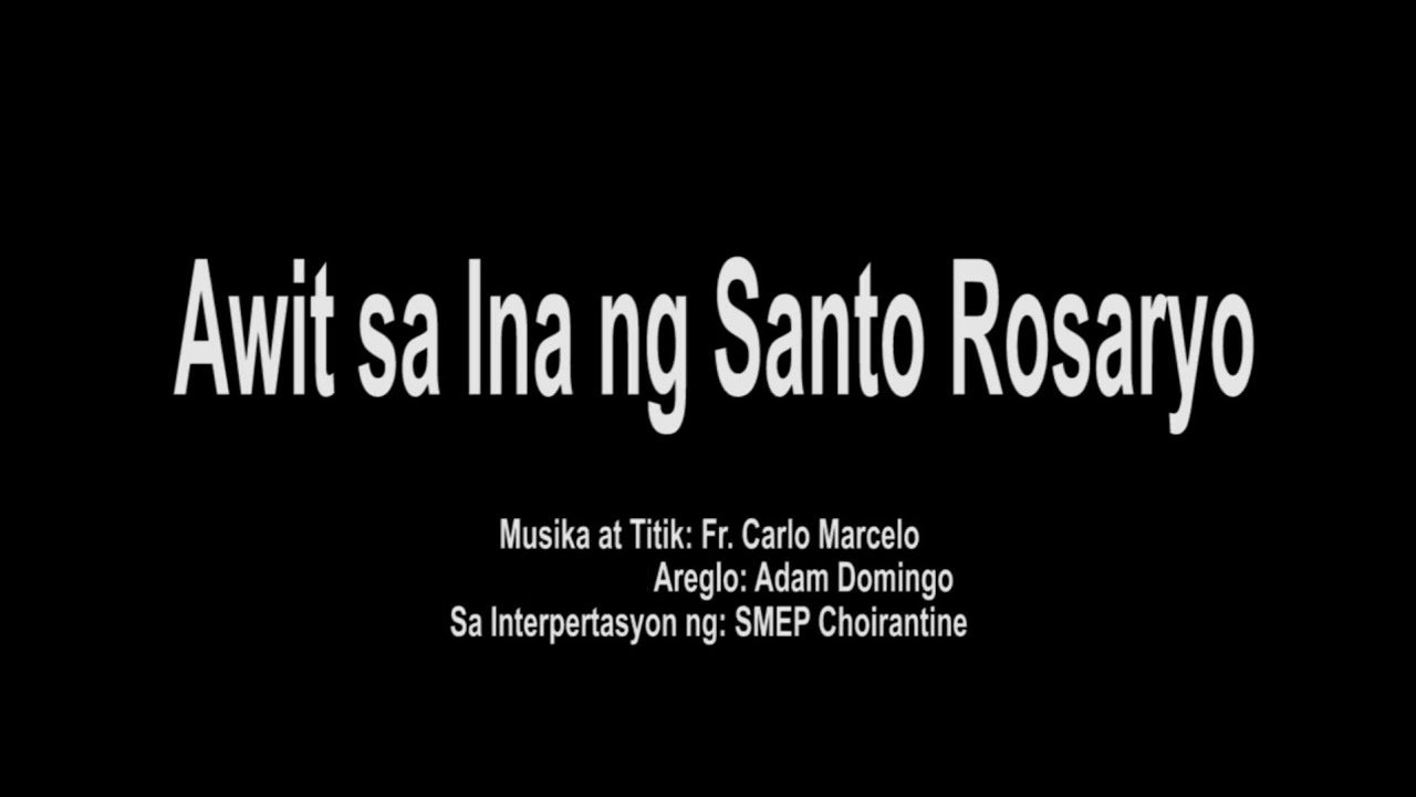 Awit Sa Ina Ng Santo Rosaryo (SMEP Choirantine)
