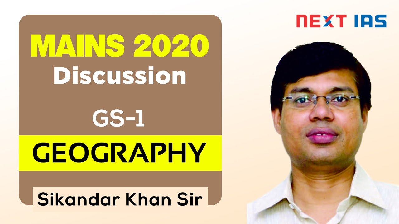 UPSC Mains 2020 GS Paper 1 Discussion | Geography by Sikandar Khan Sir