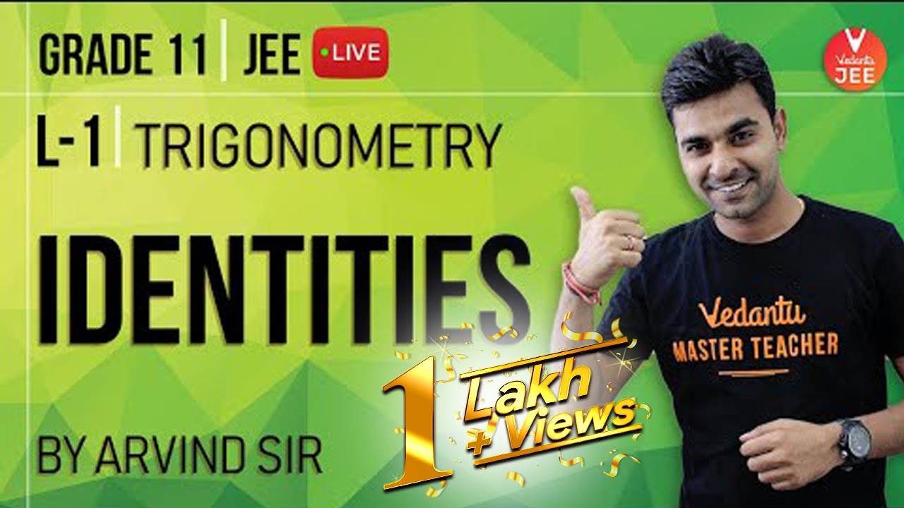 Trigonometry L-1 | Identities | Class 11 Maths | JEE Mains 2020 | Arvind Sir | Vedantu JEE