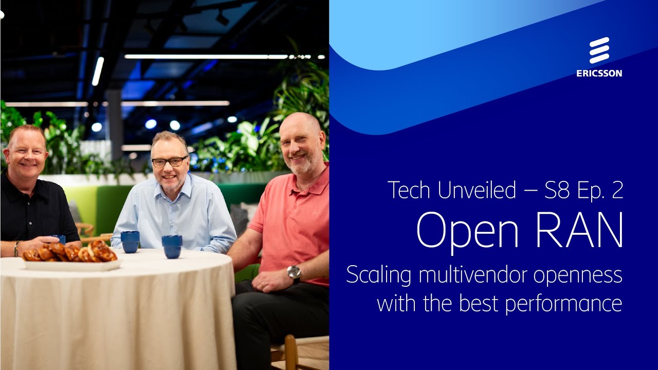 Tech Unveiled S8E2: Open RAN - Scaling multivendor openness with the best performance
