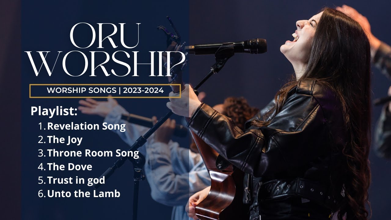Praise & Worship: Songs from ORU Worship | 2023-2024 Playlist #1