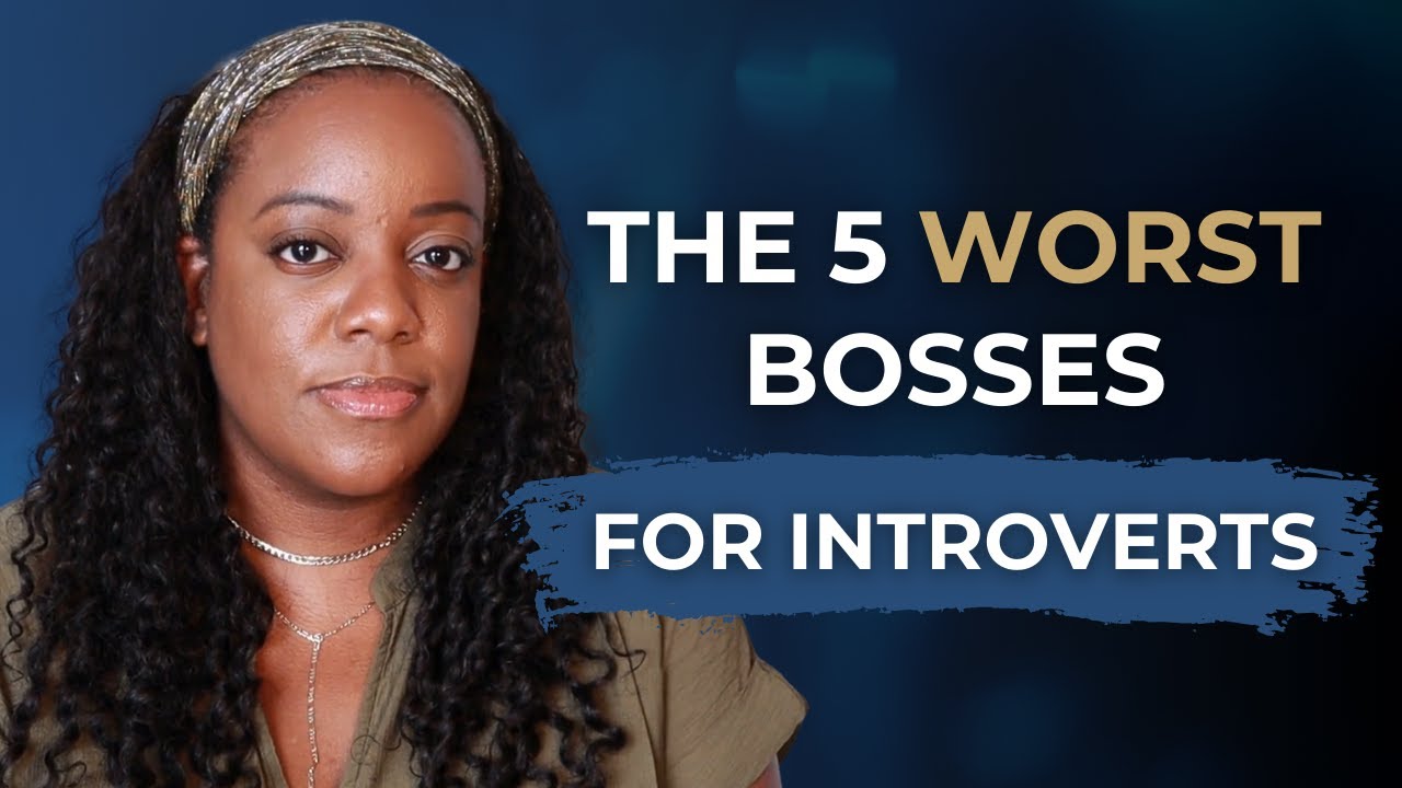 The 5 Worst Types of Bosses for Introverts (And How to Spot Them)