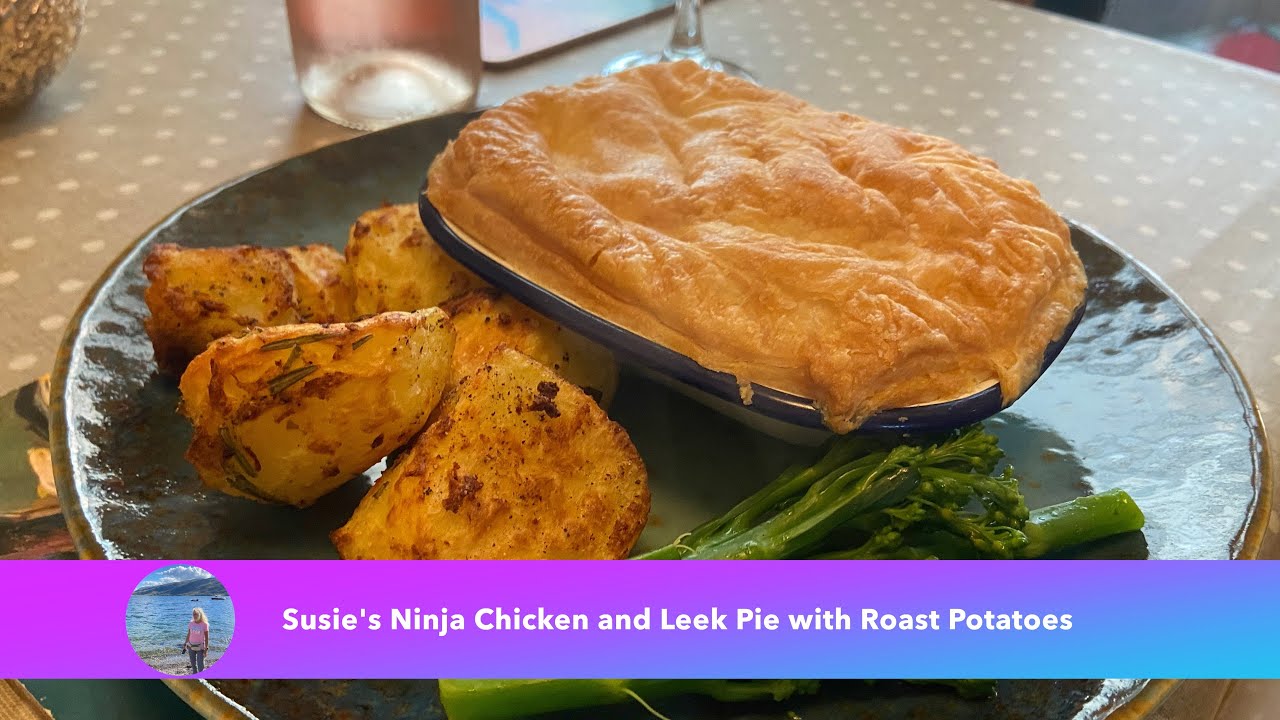 Susie's Ninja Chicken & Leek Pie with Roast Potatoes