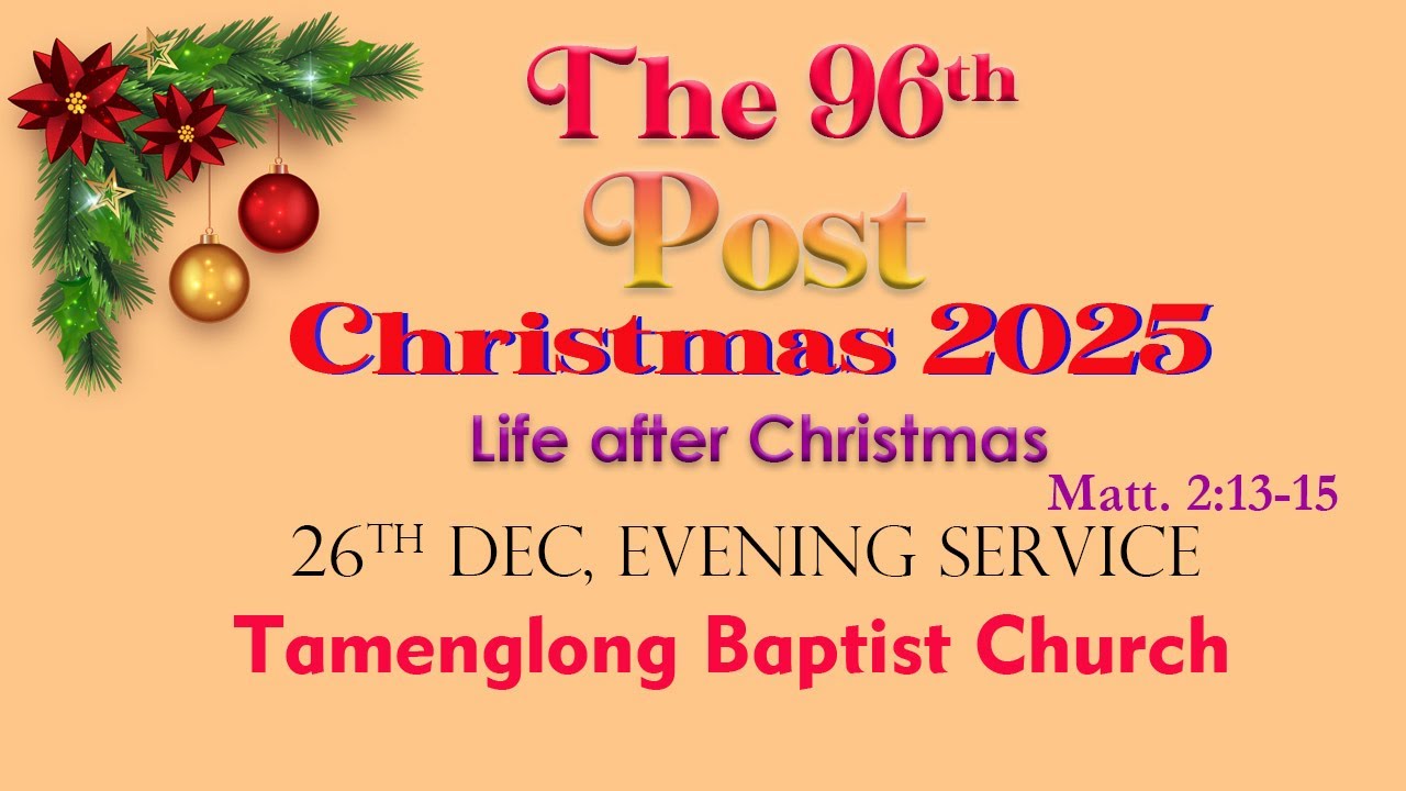 96th Post Merry Christmas 2025 Tamenglong Baptist Church Evening Service