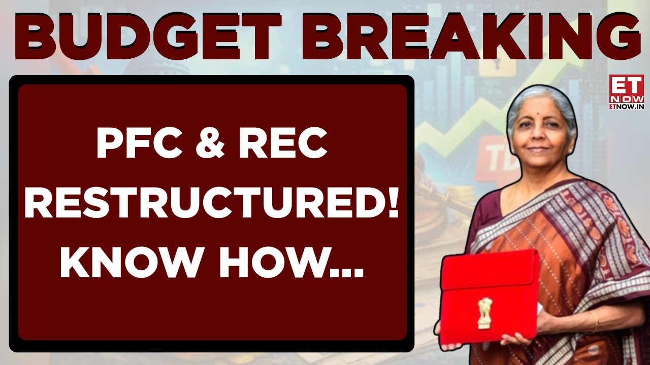 Budget 2026 Live: FM Proposes Major Restructuring of PFC & REC | Nirmala Sitharaman Speech | ET Now
