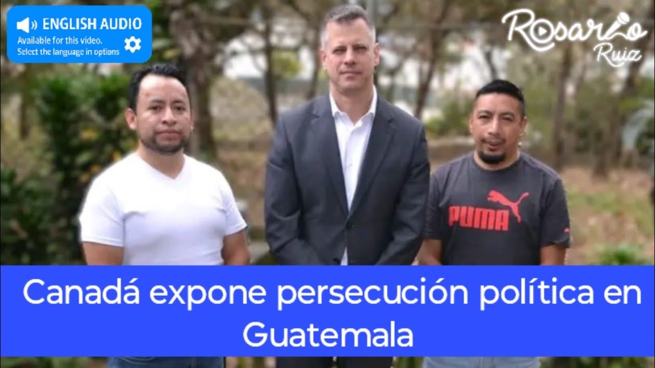 Embajador de Canadá visita a Luis Pacheco y Héctor Chaclan y denuncia persecución política del MP