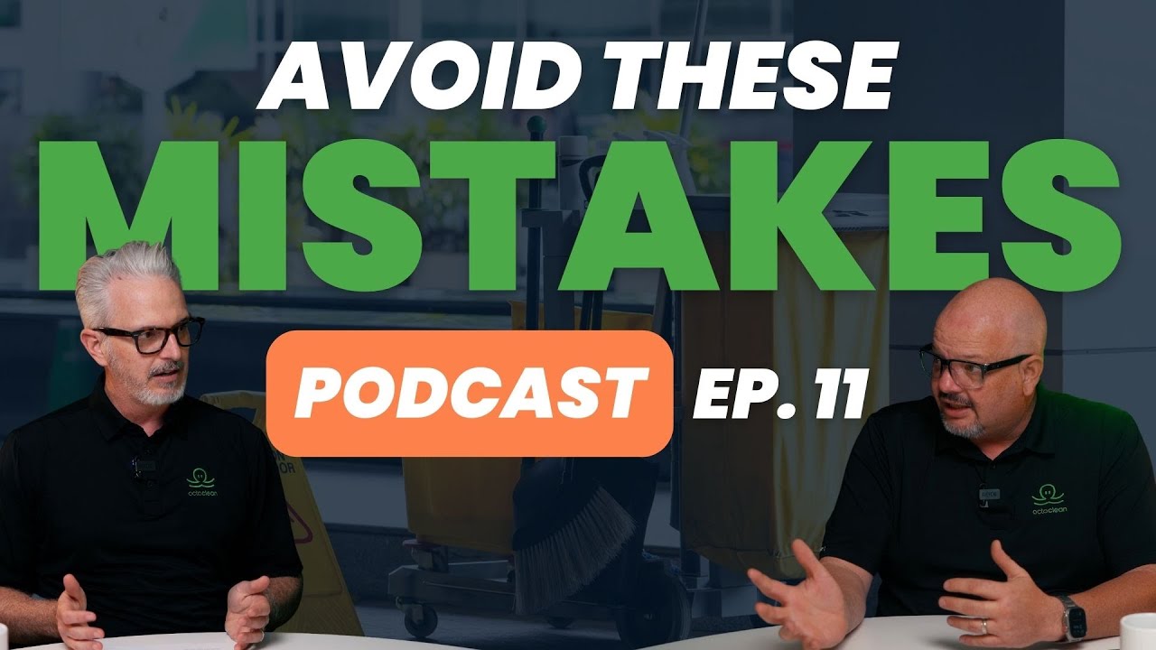 Mistakes Your Cleaning Business Should Avoid! | OctoClean Podcast Ep 11