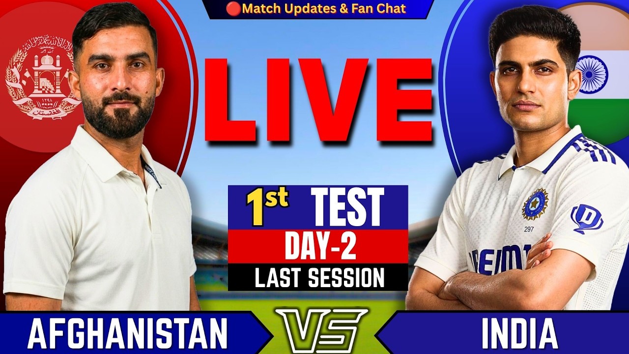🔴Live: INDIA vs AFGHANISTAN, 1st Test Match DAY 2 | IND vs AFG Live | Last Hour | Live Cricket match