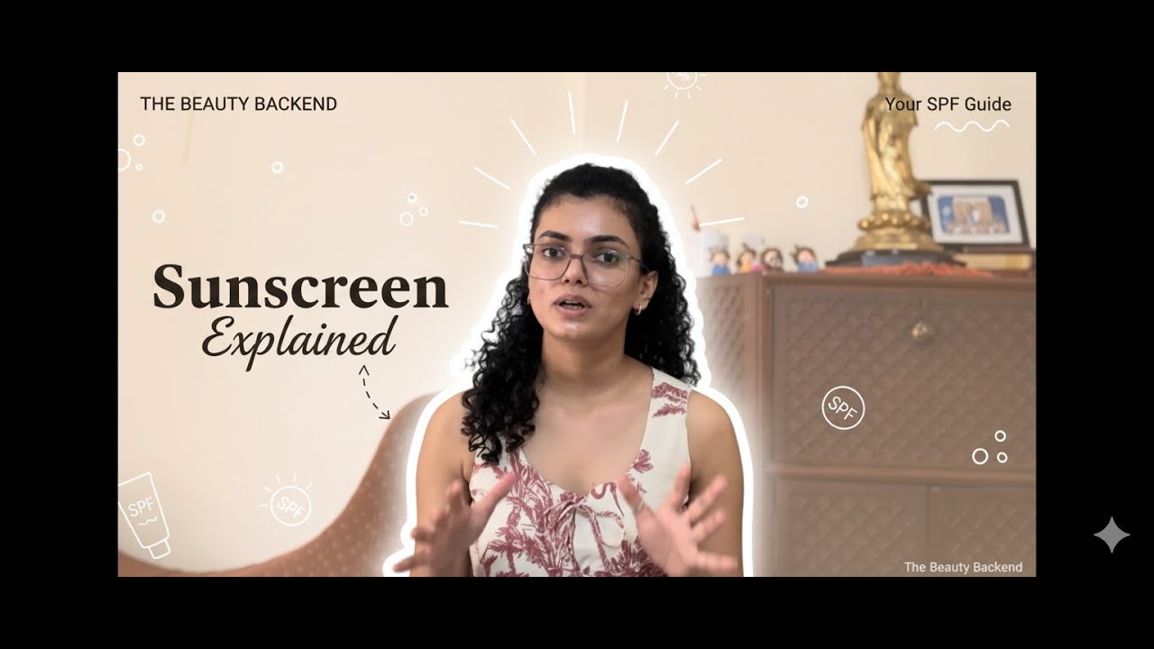 Sunscreen Explained: How, Why & Which one to use