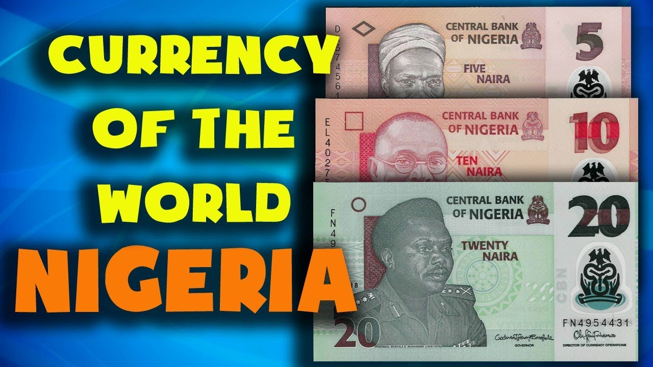 Currency of the world - Nigeria. Nigerian naira. Exchange rates Nigeria.Nigerian banknotes and coins