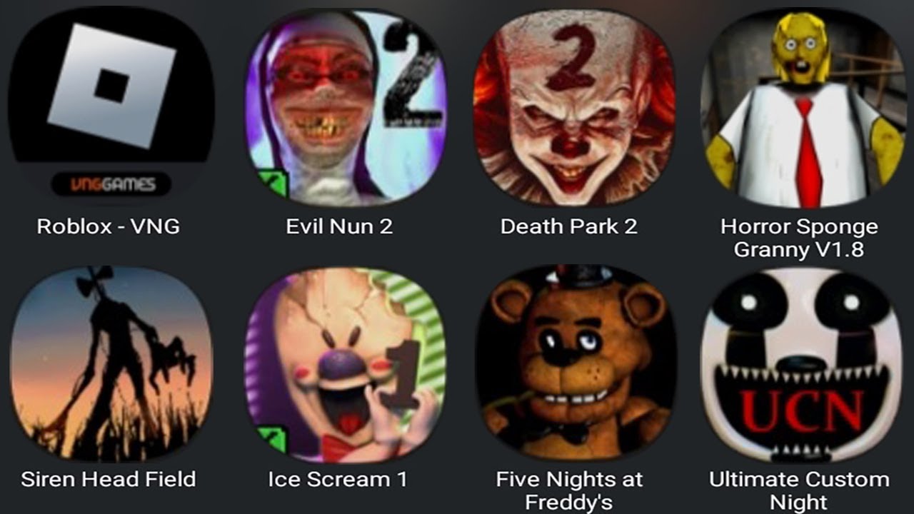 Roblox,Evil Nun 2,Death Park 2,Sponge Granny,Siren Head Field,Ice Scream 1,Five Nights At Freddy's