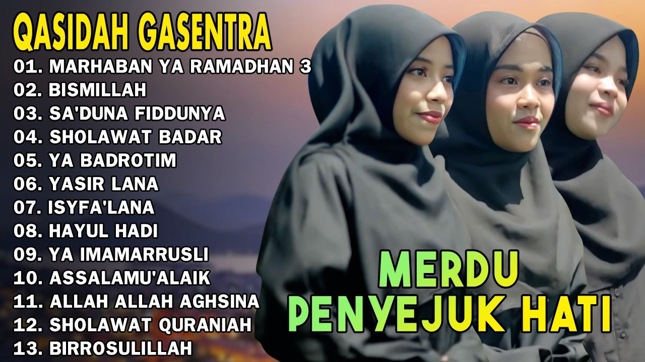 MARHABAN YA RAMADHAN 1447 HIJRIAH - SHOLAWAT NABI PENYEJUK HATI - GASENTRA TERBARU 2026
