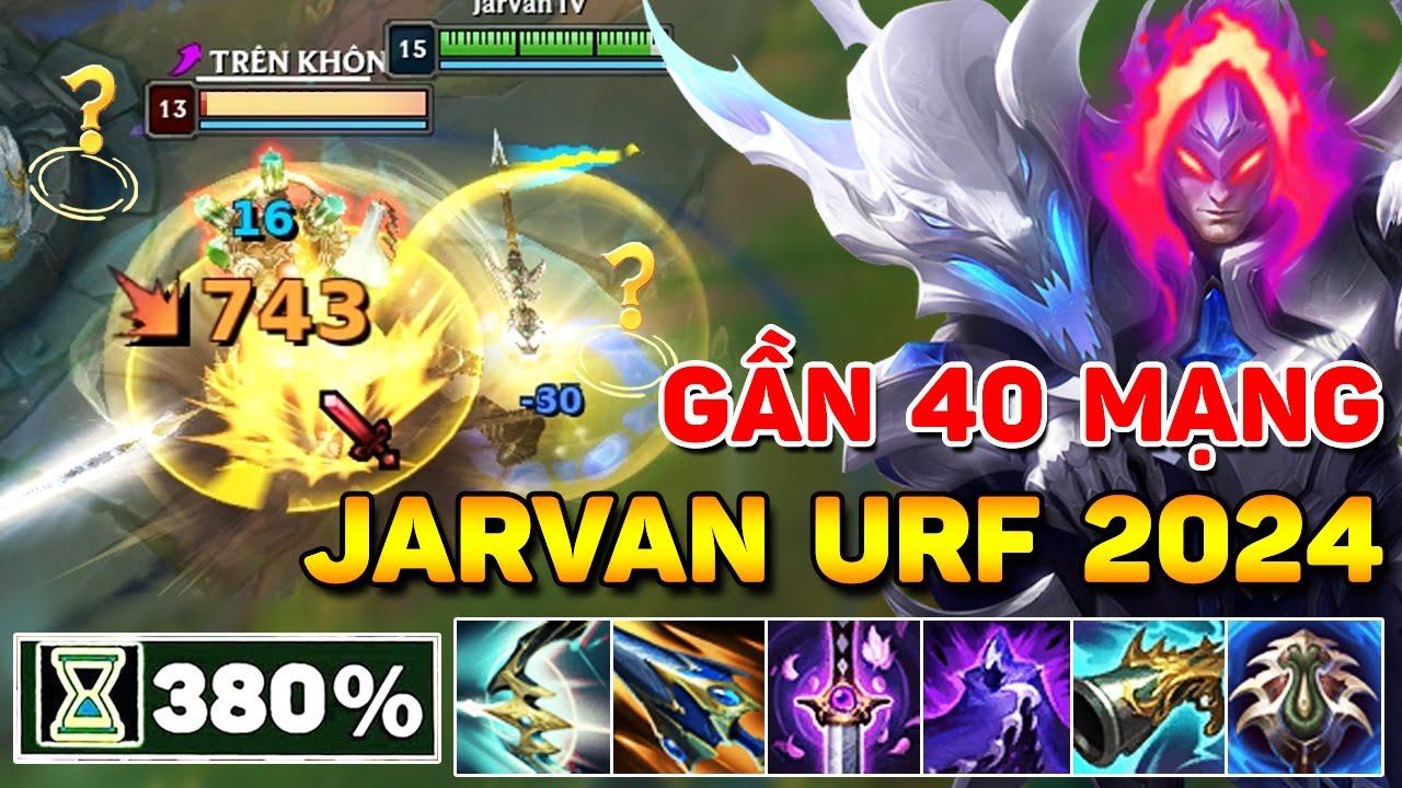 KHIẾP SỢ TRƯỚC JARVAN 1 SHOT HỐT GẦN 40 MẠNG TẠI CHẾ ĐỘ URF 2024 | 1 COMBO = BỐC HƠI SIÊU BẤT LỰC