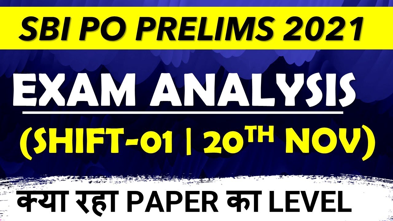 SBI PO PRE 2021 EXAM ANALYSIS & REVIEW || 20th NOV : Shift-01 || क्या रहा PAPER का LEVEL!!!!