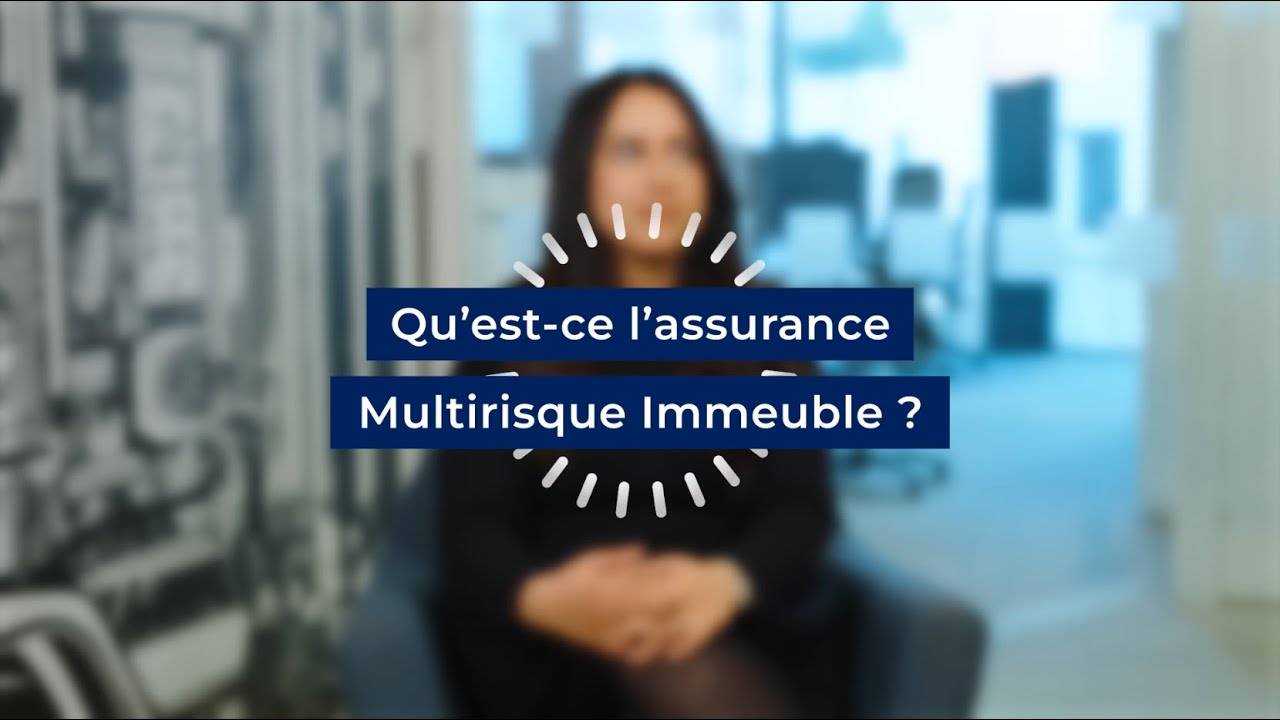 [120s pour comprendre] - L'assurance Multirisque Immeuble