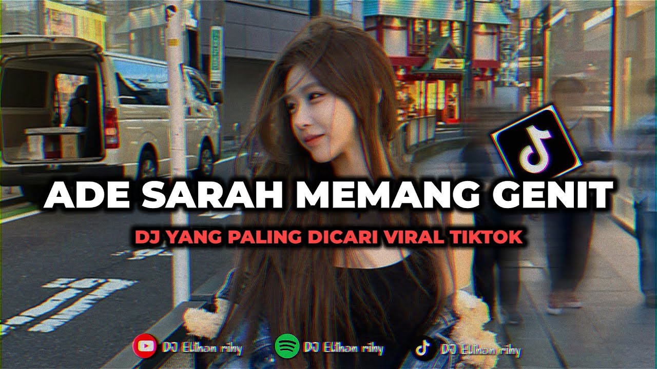 DJ ADE SARAH KO MEMANG GENIT VIRAL TIKTOK YANG PALING DICARI 2024🌿