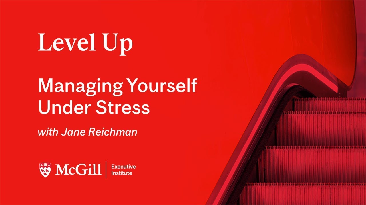 Managing Yourself Under Stress with Jane Reichman | Level Up Webinar Series