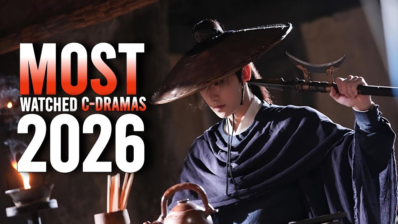 Top 10 Most Watched Chinese Dramas 2026 | New C-Dramas to Watch