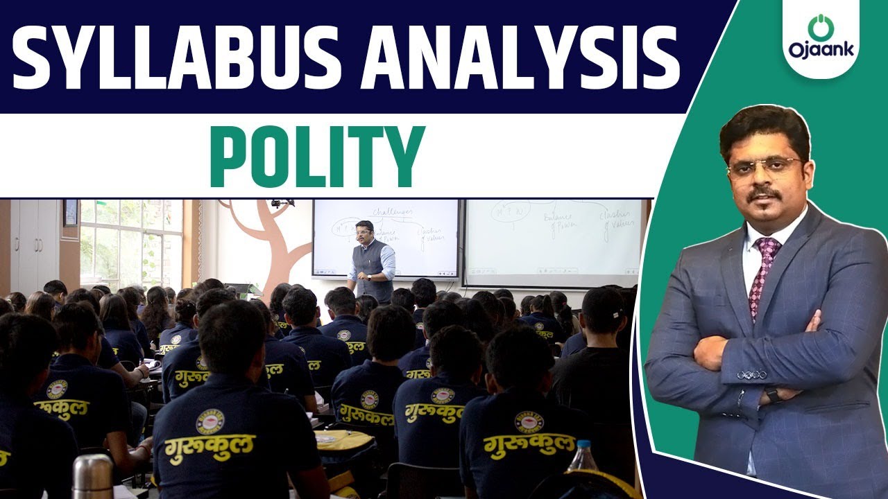 UPSC Polity SYLLABUS ANALYSIS | How to Approach Polity for UPSC Prelims & Mains | OJAANK SIR