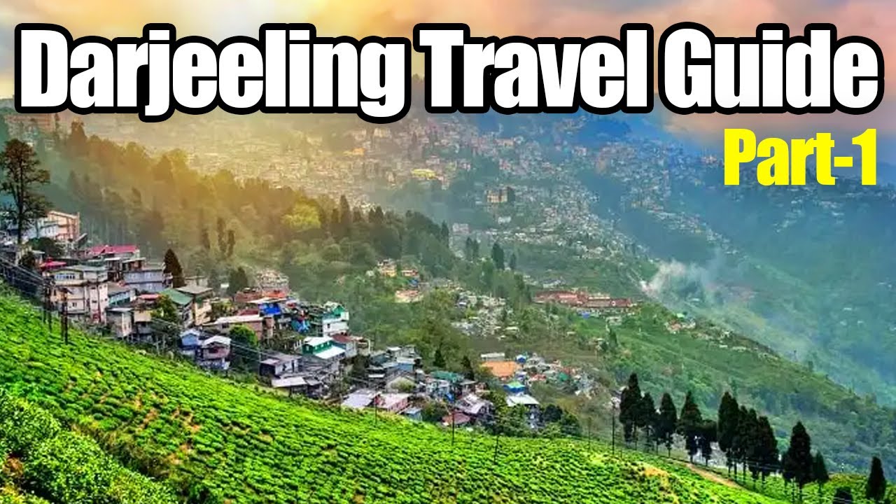 How to reach Darjeeling - Part- 01 |  Darjeeling Tour | Darjeeling Travel Guide Full Tips