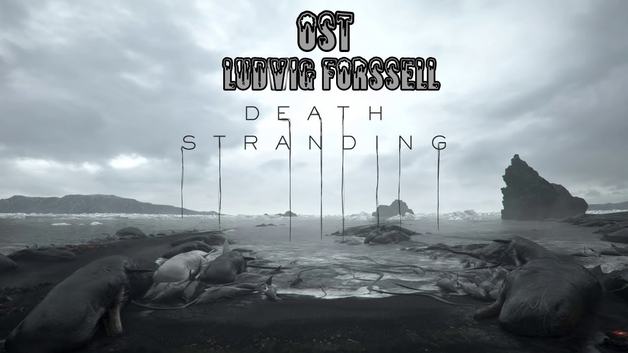 Death Stranding OST Score by Ludvig Forssell ( Full Album)
