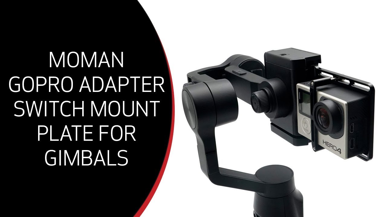 Unboxing / Overview: Moman GoPro Adapter Switch Mount Plate for Gimbals