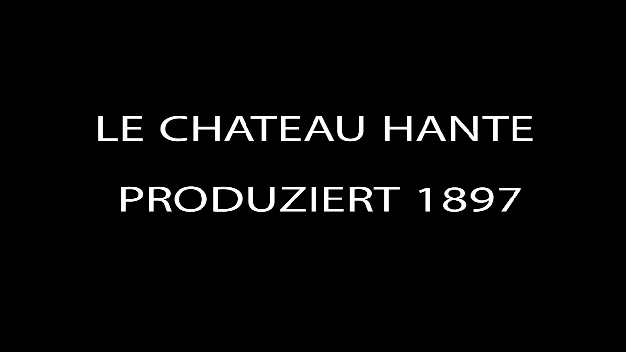 LE CHATEAU HANTE - 1897