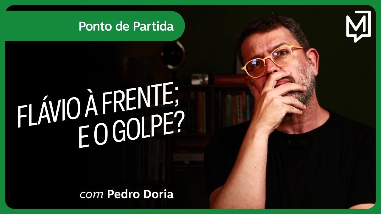 Flávio à frente; e o golpe? | Ponto de Partida