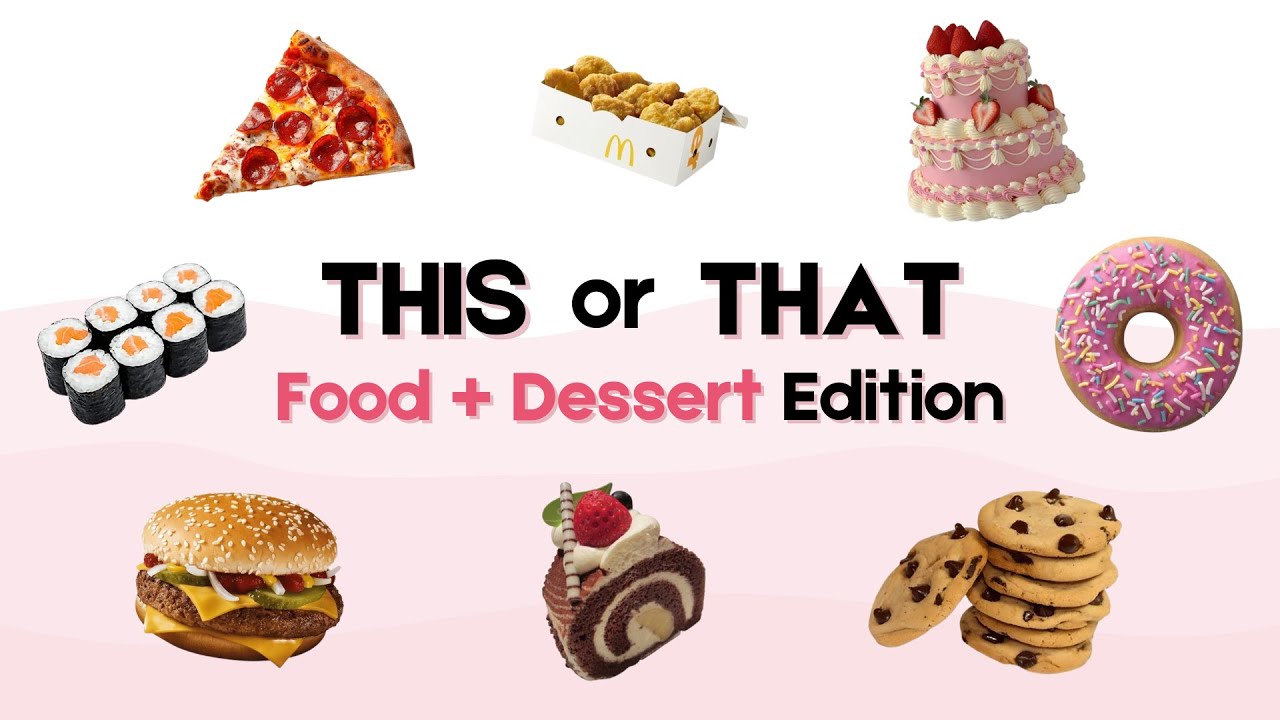 THIS or THAT | FOOD and DESSERT edition!🧋🍔🍪