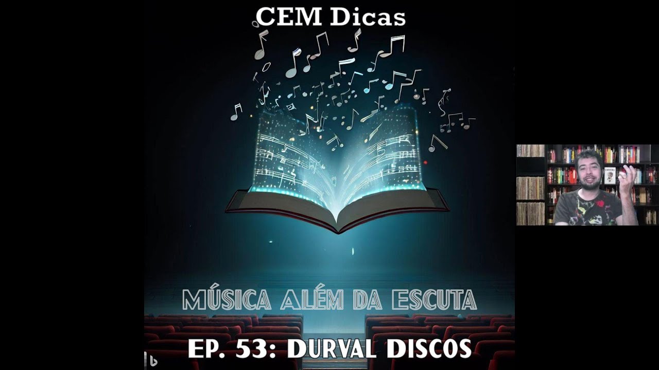 Música Além da Escuta - Ep. 53: Durval Discos