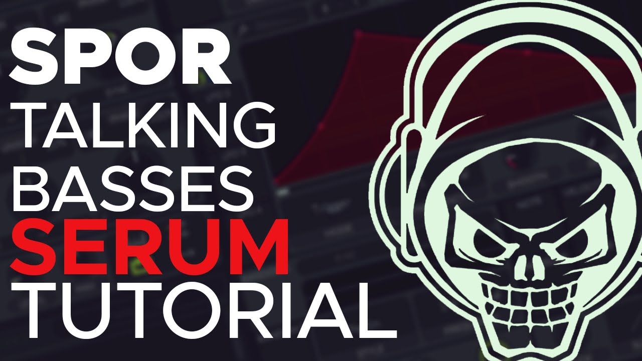 How to Make TALKING BASSES like SPOR | Serum Tutorial