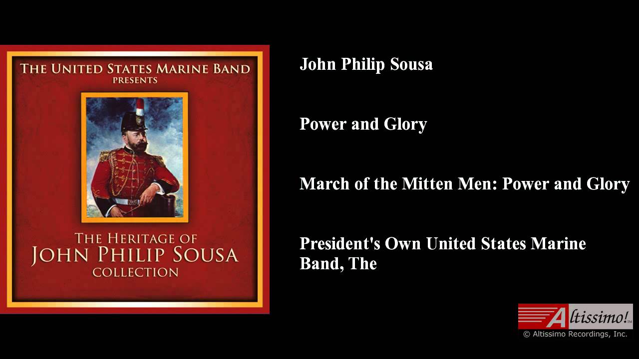John Philip Sousa, Power and Glory, March of the Mitten Men: Power and Glory