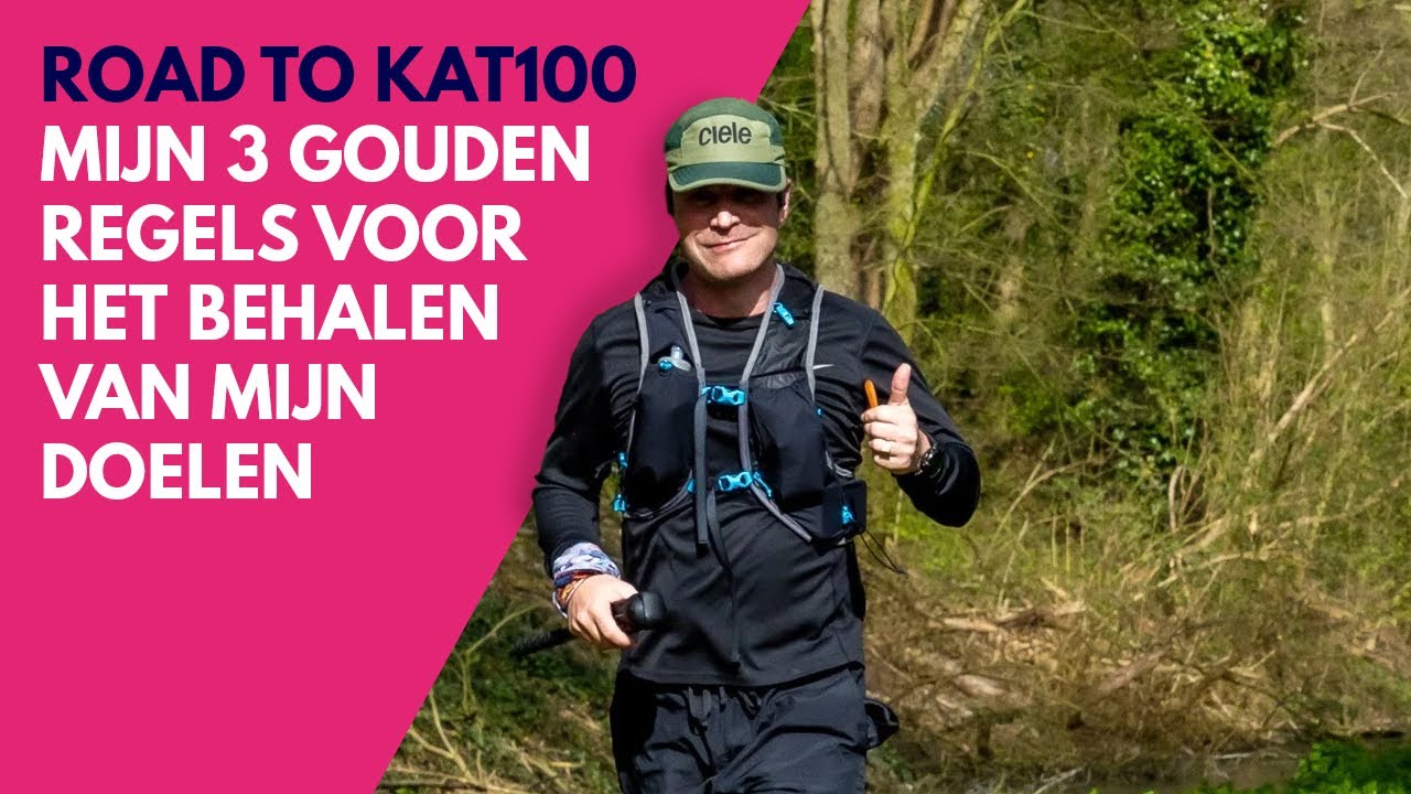Road to KAT100: Mijn 3 gouden regels voor het behalen van nieuwe doelen!