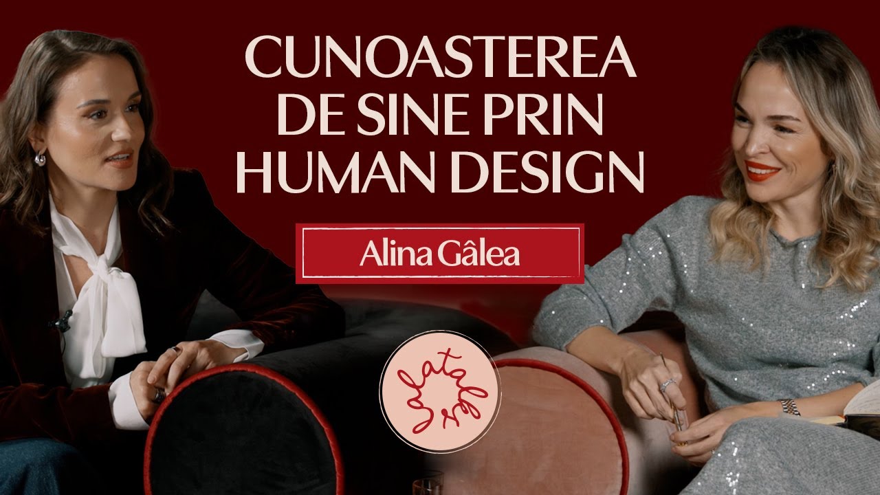 Cum sa facem alegeri mai bune si sa avem succes? Alina Gâlea, Human Design  | #lalatalks #podcast