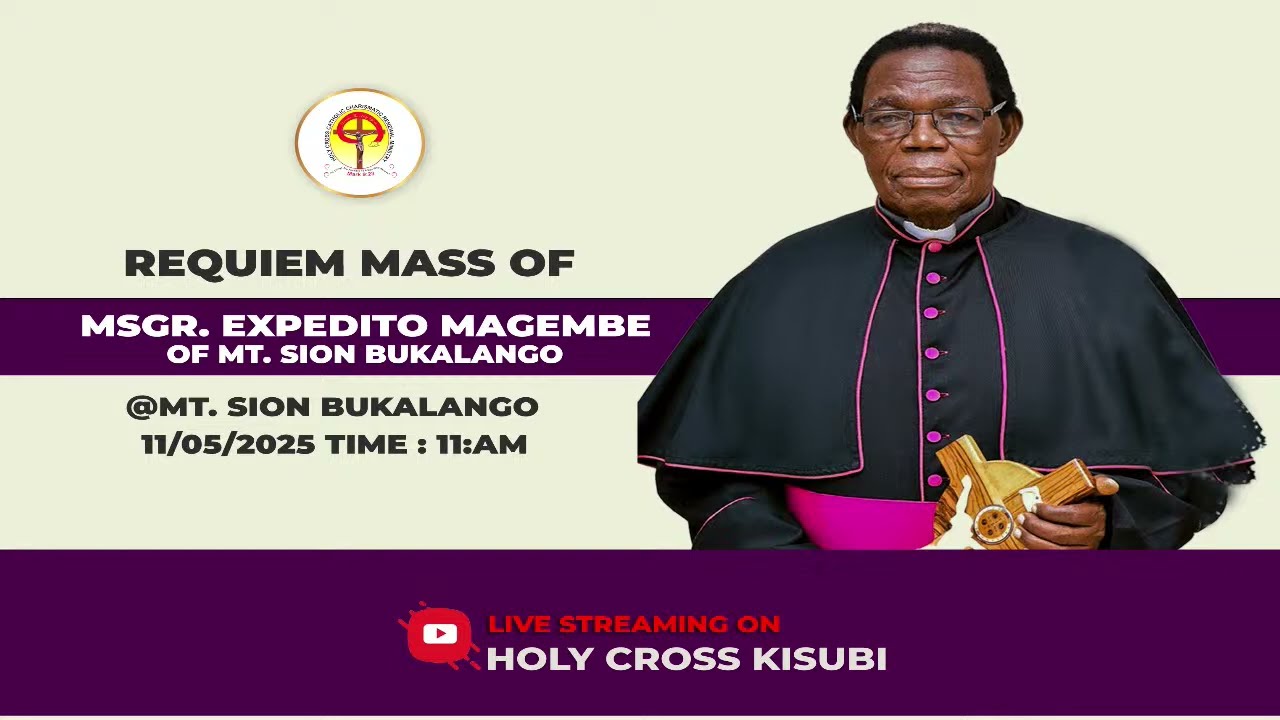 LIVE: REQUIEM MASS OF REV, MSGR. EXPEDITO MAGEMBE | MT. SION BUKALANGO