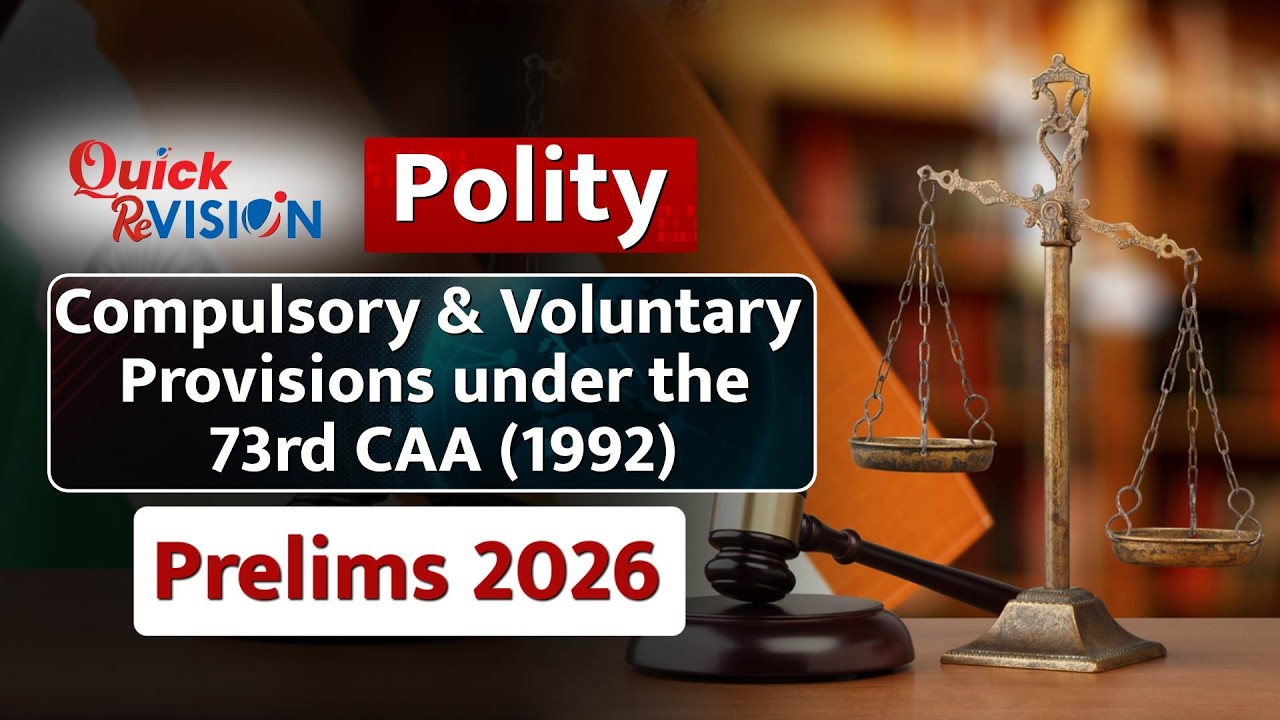 Quick Revision | Compulsory vs Voluntary Provisions of 73rd CAA  | Panchayati Raj | UPSC Polity