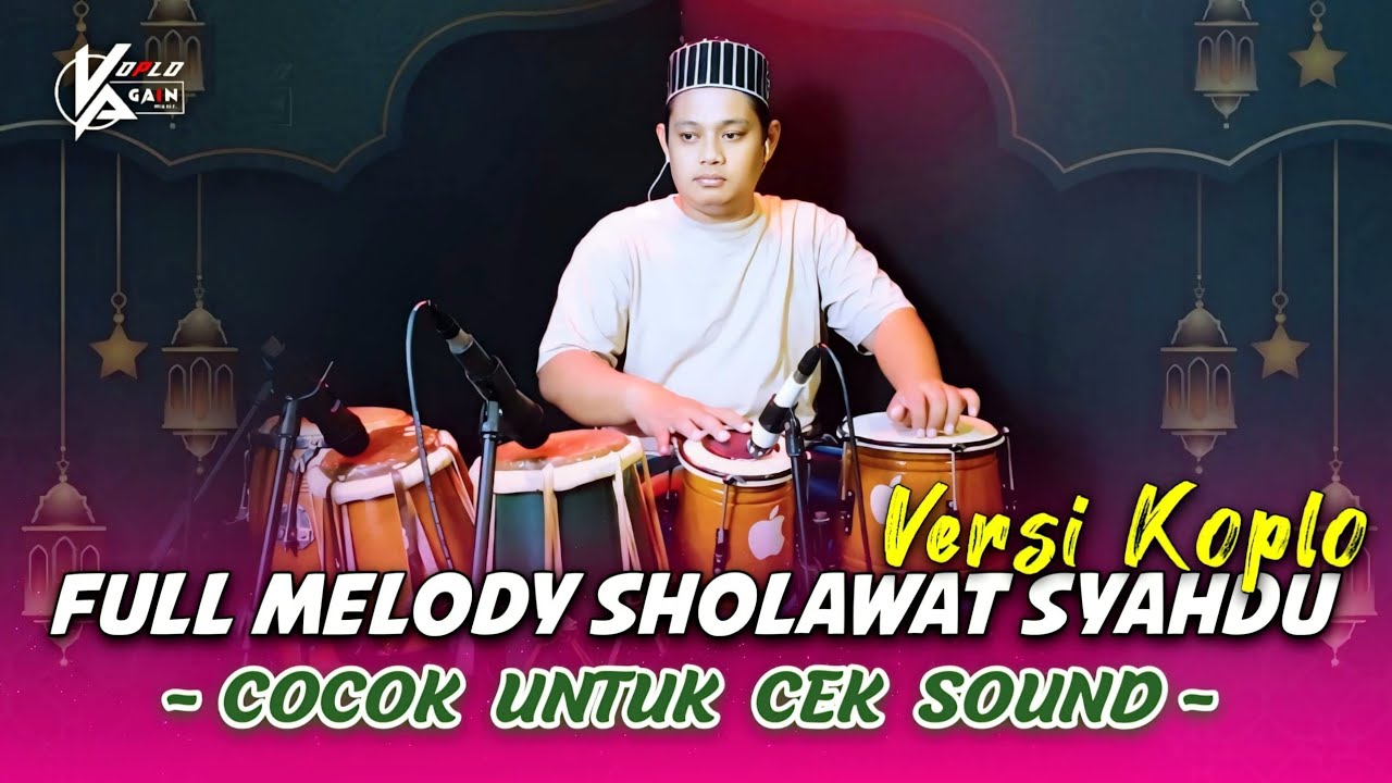 FULL MELODI SHOLAWAT VERSI KOPLO AGAIN COCOK UNTUK CEK SOUND ( AUDIO JERNIH )