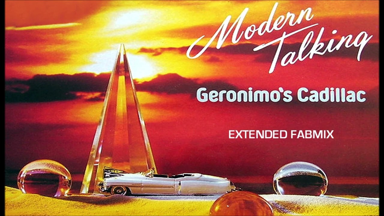 Modern Talking - Geronimo's Cadillac - Extended Fabmix - 1986