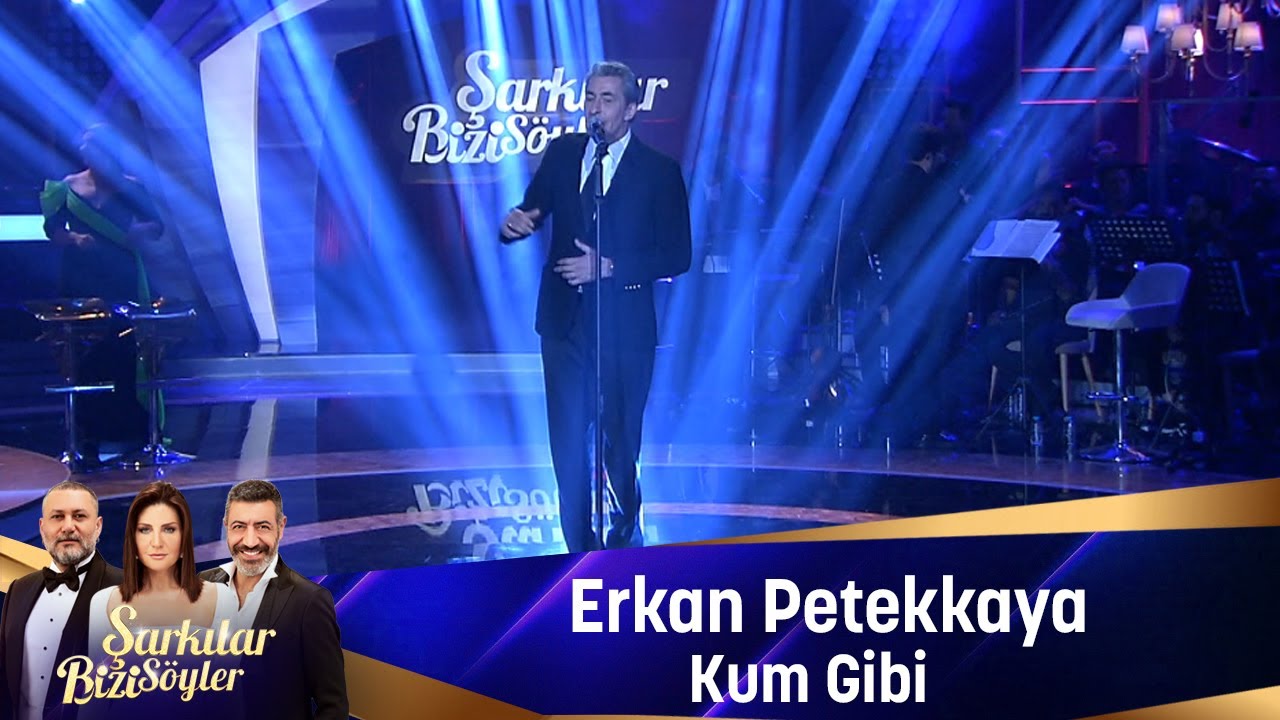 Erkan Petekkaya - KUM GİBİ