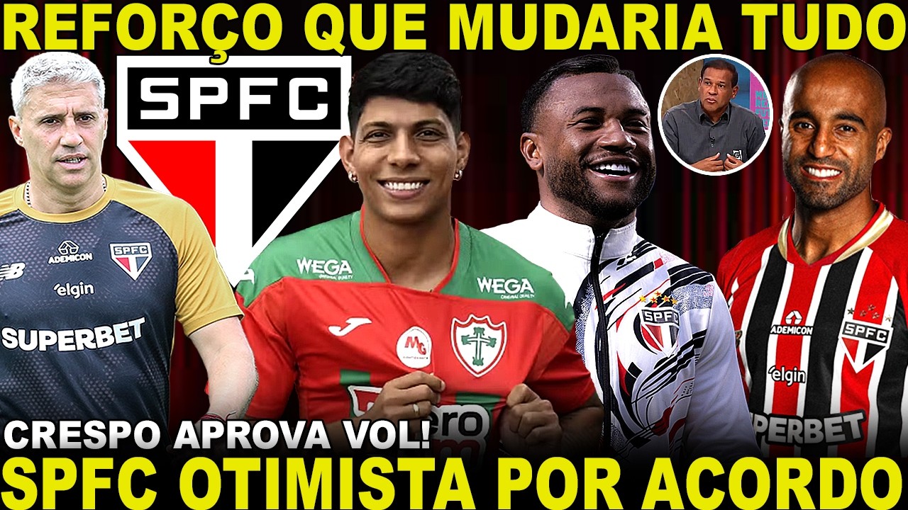 CHOQUE NO SÃO PAULO!!! REFORÇO QUE MUDARIA TUDO! CRESPO APROVA VOLANTE! ÍDOLO DETONA GERAL! LUCAS E+