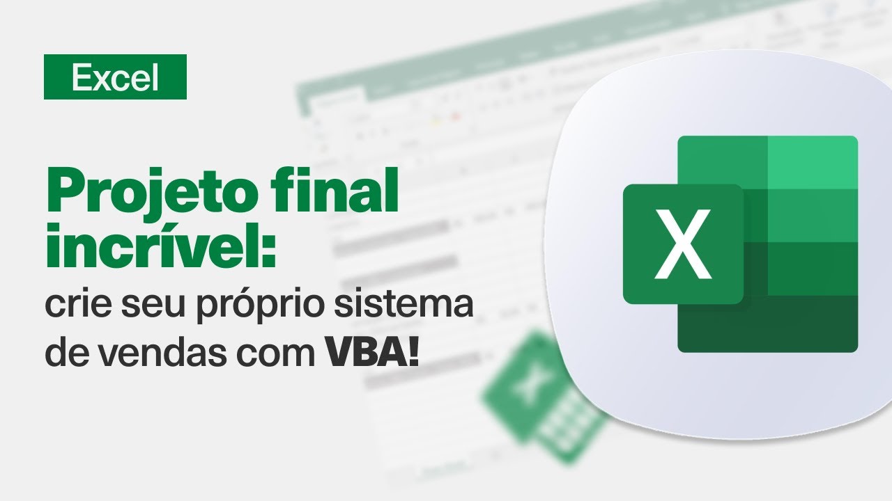 Projeto Final Incrível: Crie Seu Próprio Sistema de Vendas no Excel com VBA!